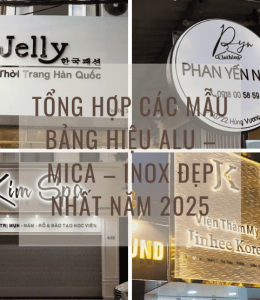 Tổng hợp các mẫu bảng hiệu Alu – Mica – Inox đẹp nhất năm 2025